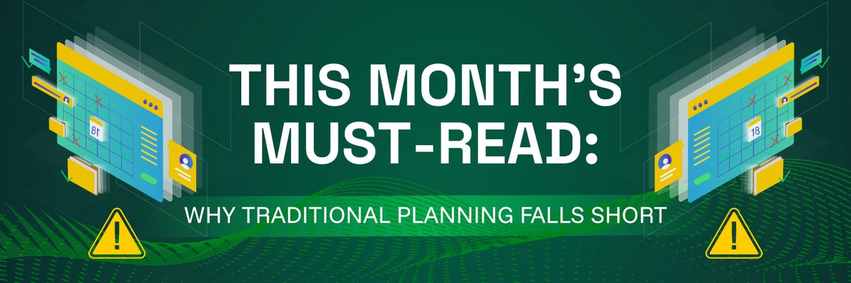 This Month's Must-Read: Why Traditional Planning Falls Short